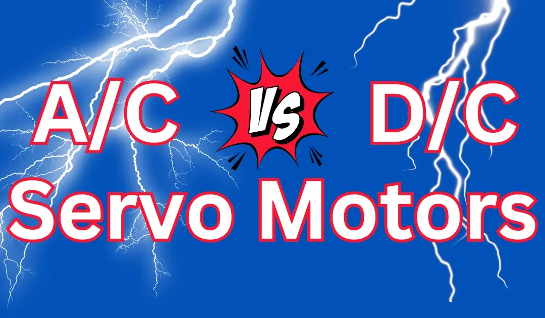Comprehensive Guide to Servo Motors: Navigating the Choice Between DC and AC