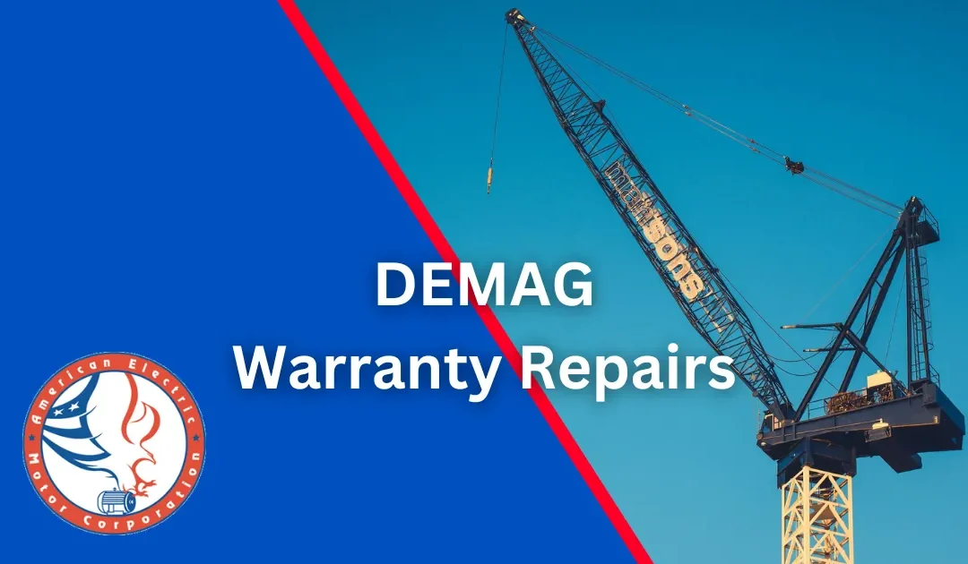 DEMAG Certified Motor Repair Center: Expert Repair, Maintenance, and Warranty Support